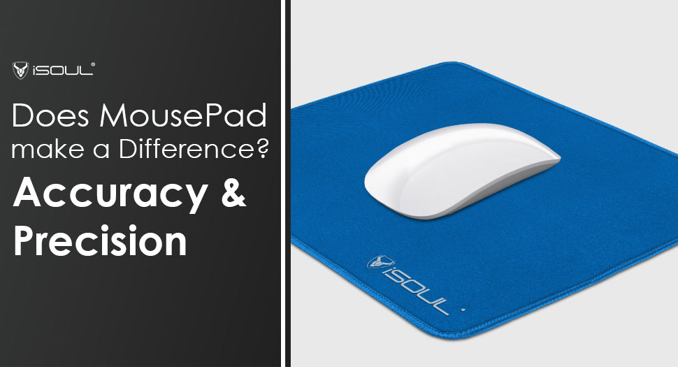 Does Mousepad make a Difference in Mouse Accuracy and Precision? – iSOUL